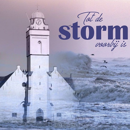 Tot de storm voorbij is