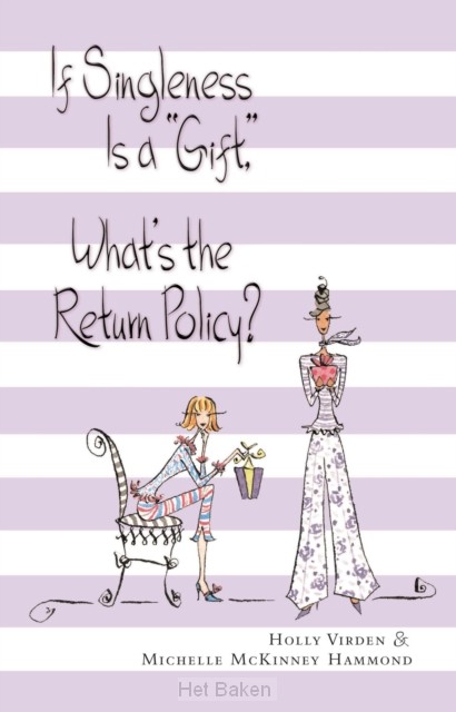 IF SINGLENESS/GIFT, WHAT'S/RETURN POLICY