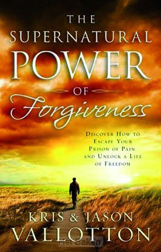 THE SUPERNATURAL POWER OF FORGIVESS