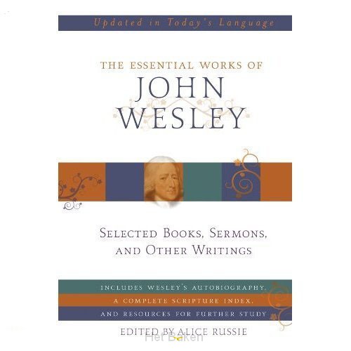 ESSENTIAL WORKS OF JOHN WESLEY