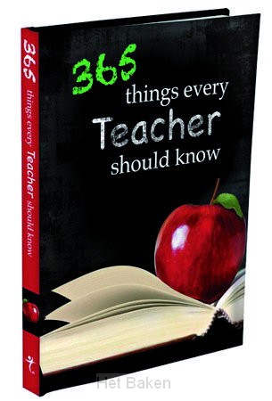 365 THINGS EVERY TEACHER SHOULD KNOW