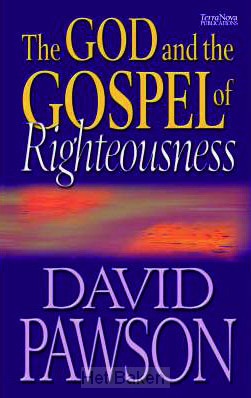 GOD AND THE GOSPEL OF RIGHTEOUSNESS
