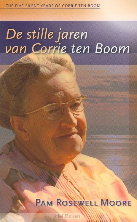 De stille jaren van Corrie ten Boom