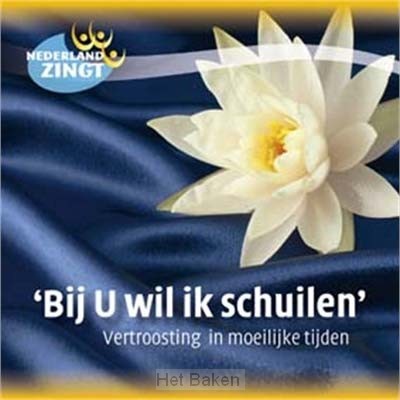 BIJ U WIL IK SCHUILEN