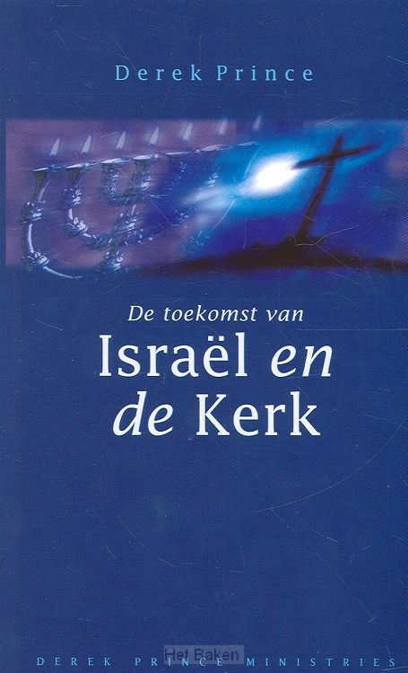 TOEKOMST VAN ISRAEL EN DE KERK