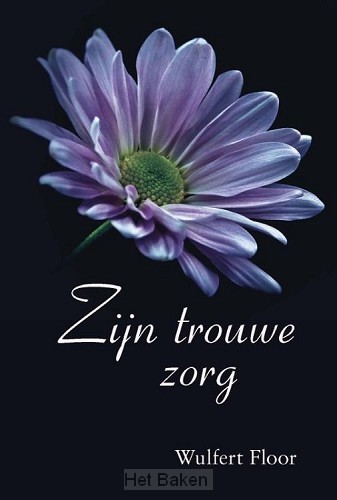 Zijn trouwe zorg