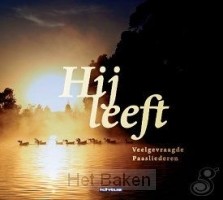 HIJ LEEFT (PAASLIEDEREN)