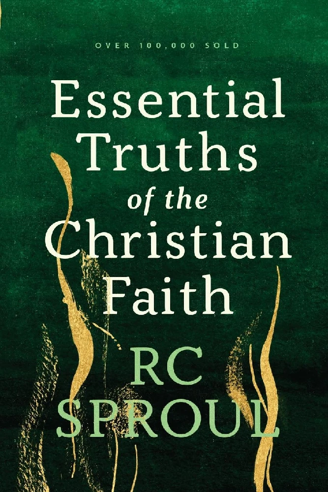 ESSENTIAL TRUTHS OF THE CHRISTIAN FAITH