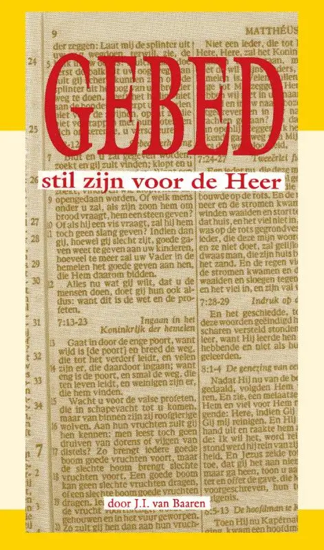 GEBED STIL ZIJN VOOR DE HEER