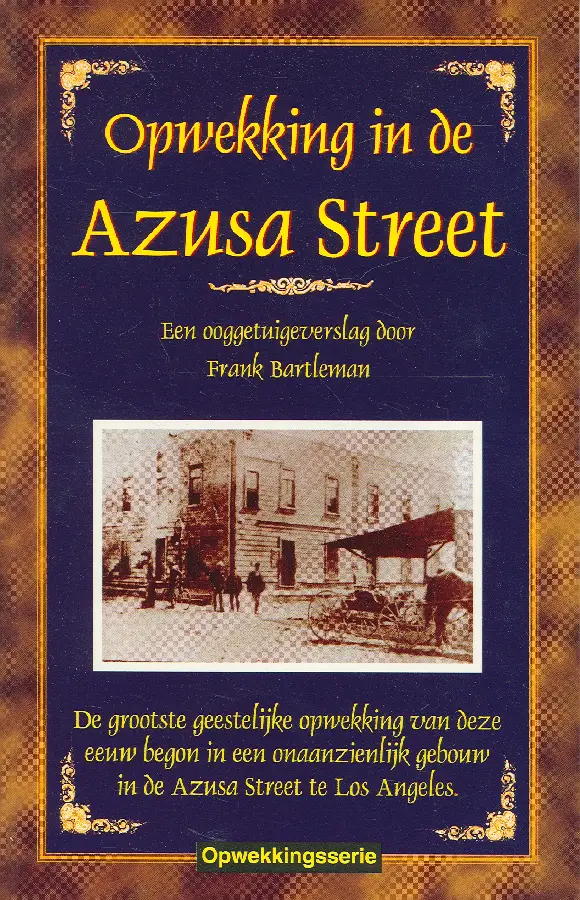 OPWEKKING IN DE AZUSA STREET
