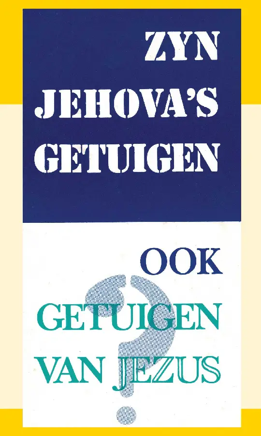 ZIJN JEHOVA'S GETUIGEN IN HET LICHT VAN