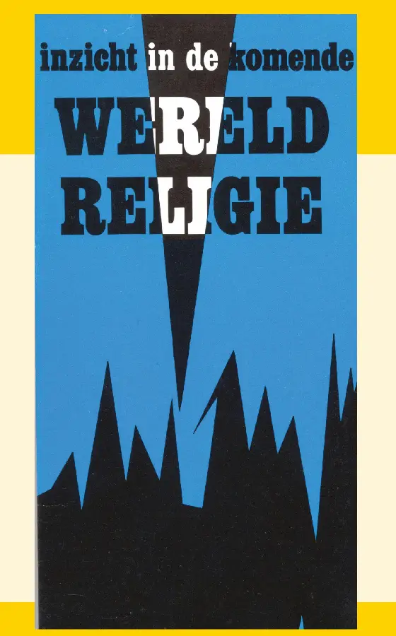 INZICHT IN DE KOMENDE WERELDRELIGIE
