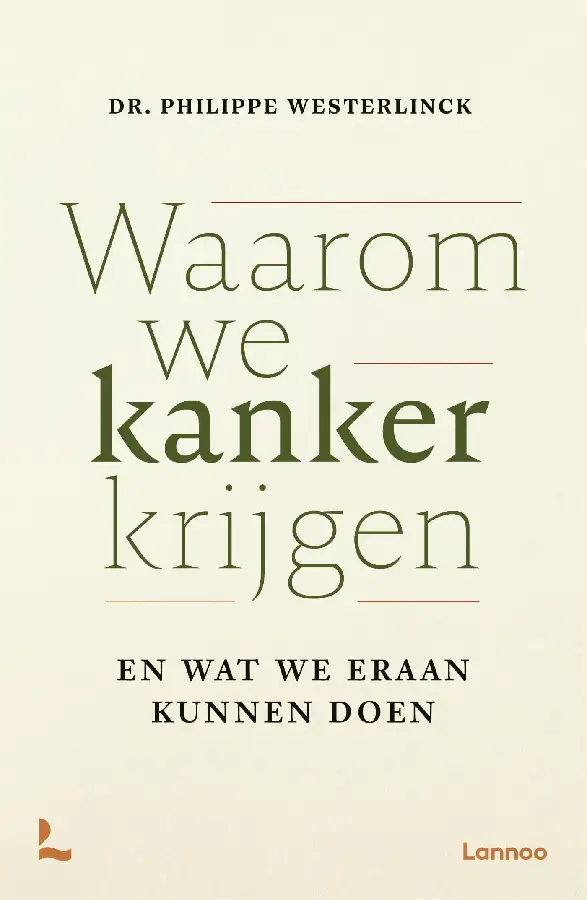 Waarom we kanker krijgen