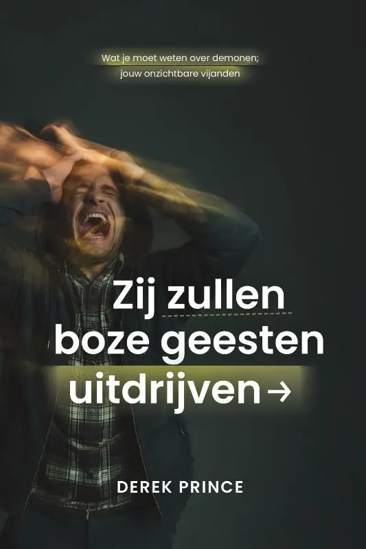 ZIJ ZULLEN BOZE GEESTEN UITDRIJVEN