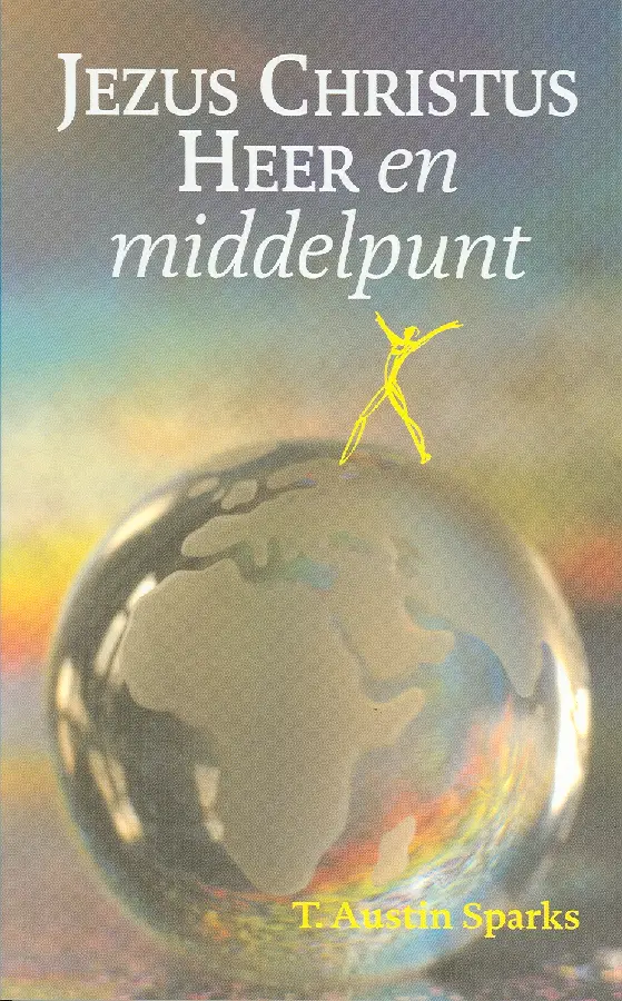JEZUS CHRISTUS HEER EN MIDDELPUNT