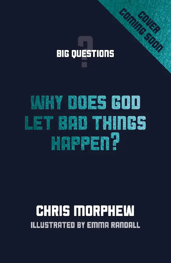 Why does God let bad things happen