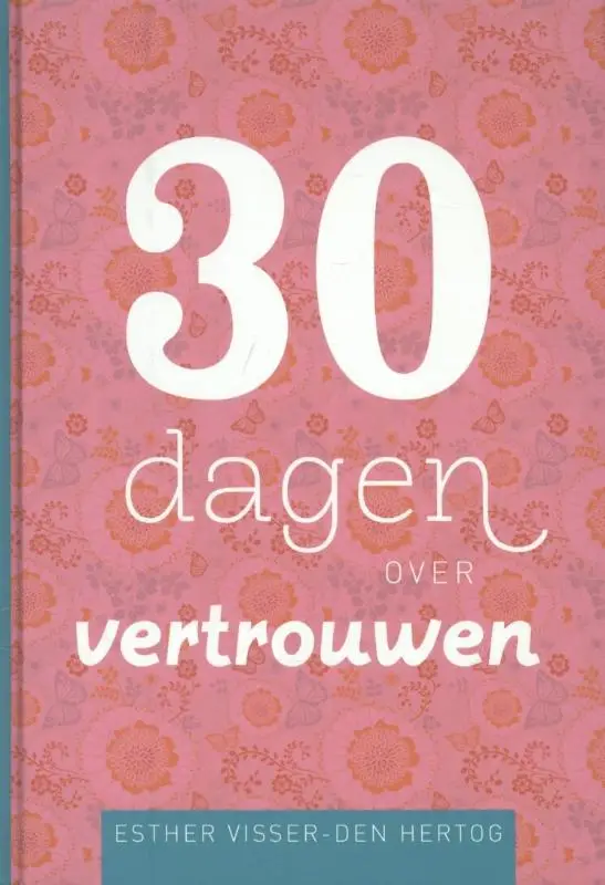 30 DAGEN OVER VERTROUWEN