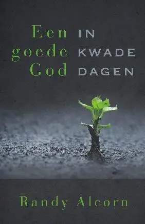EEN GOEDE GOD IN KWADE DAGEN