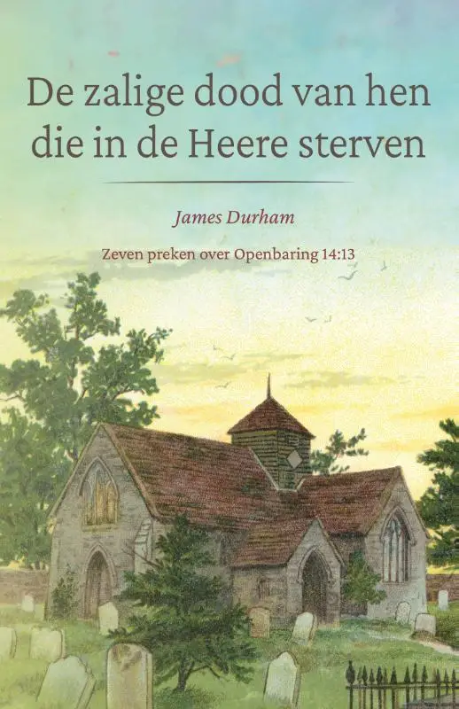 Zalige dood van hen die in de Heere ster