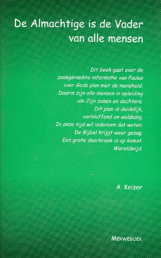 ALMACHTIGE IS DE VADER VAN ALLE MENSEN