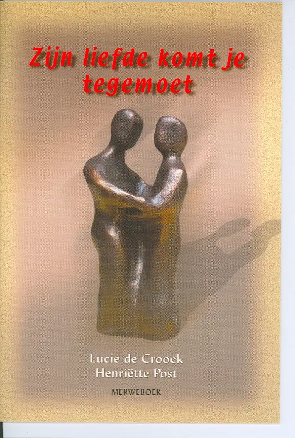 ZIJN LIEFDE KOMT JE TEGEMOET