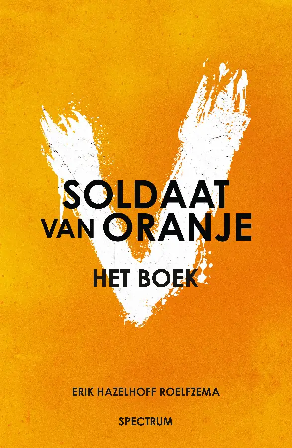 SOLDAAT VAN ORANJE  /