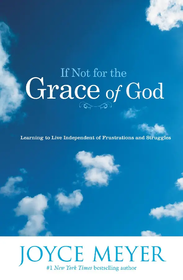 IF NOT FOR THE GRACE OF GOD