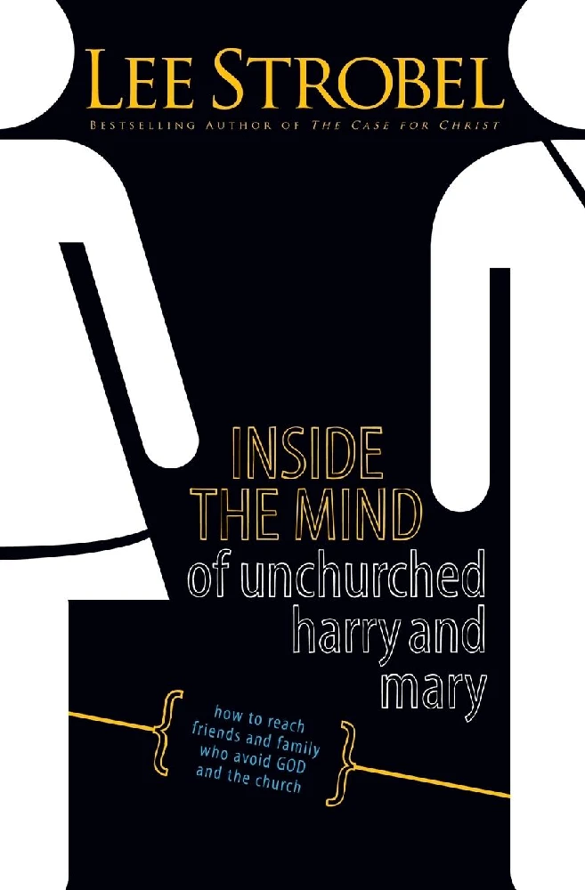 INSIDE THE MIND OF UNCHURCHED HARRY/MARY