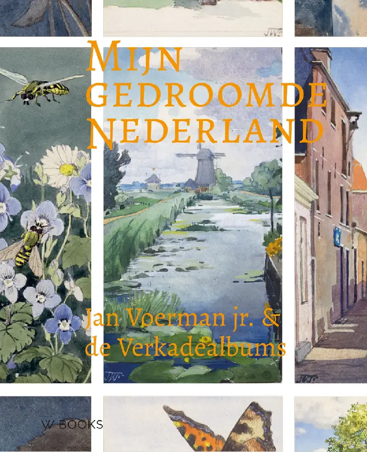 Mijn gedroomde Nederland - Jan Voerman j