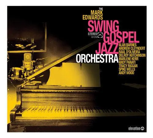 THE MARK EDWARDS SWING GOSPEL JAZZ ORCHE
