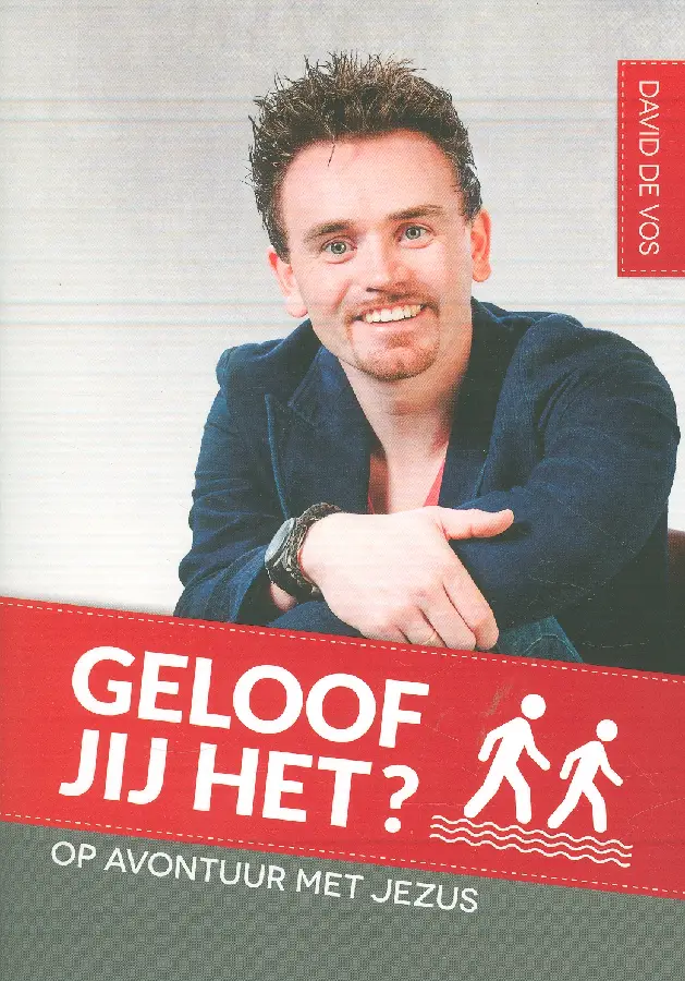 GELOOF JIJ HET?