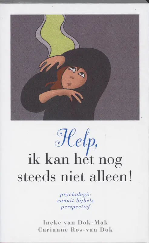 HELP IK KAN HET NOG STEEDS NIET ALLEEN