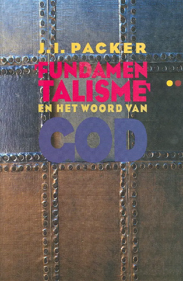FUNDAMENTALISME EN HET WOORD VAN GOD