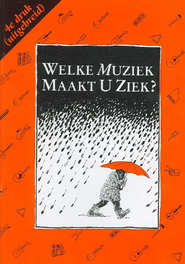 WELKE MUZIEK MAAKT U ZIEK