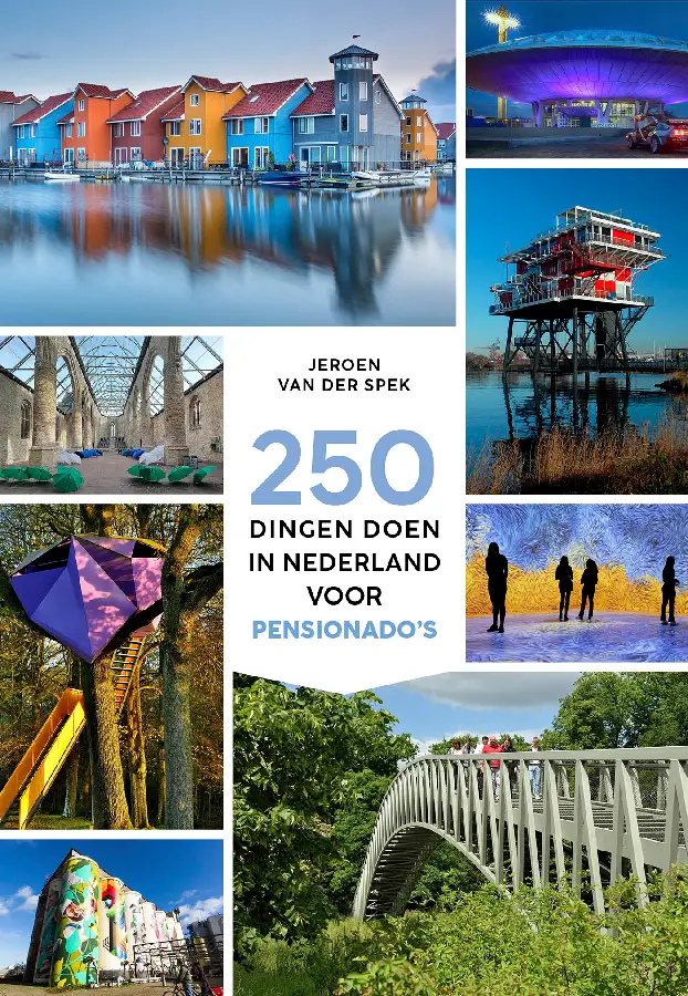 250 dingen doen in Nederland voor pensio