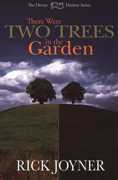 THERE WERE TWO TREES IN THE GARDEN