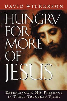 HUNGRY FOR MORE OF JESUS