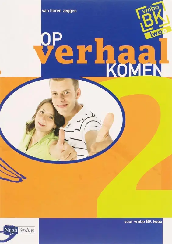 OP VERHAAL KOMEN 2 / VMBO-BK