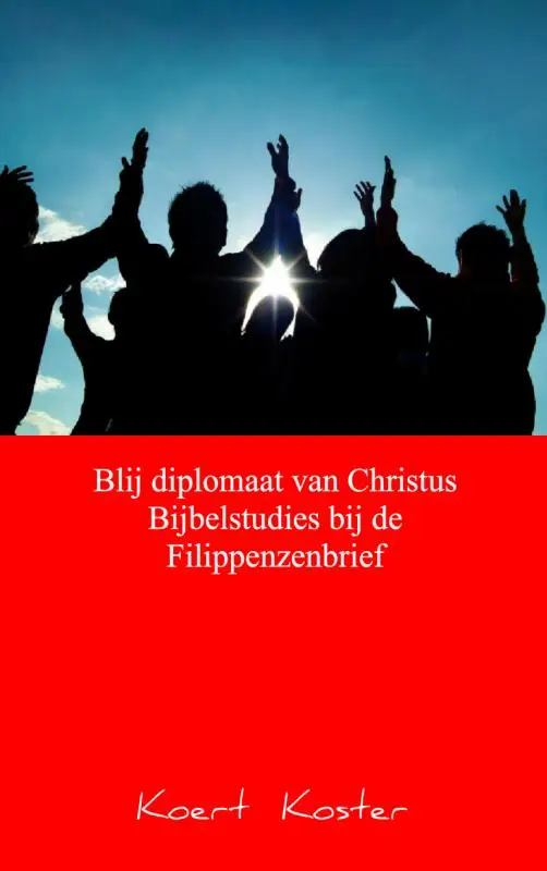 BLIJ DIPLOMAAT VAN CHRISTUS BIJBELSTUDIE