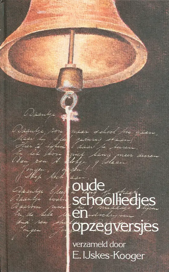 OUDE SCHOOLLIEDJES EN OPZEGVERSJES