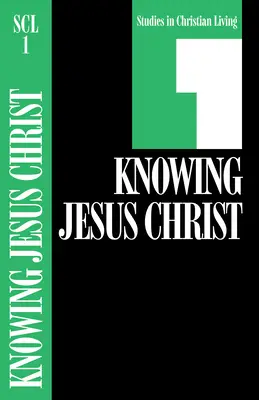 KNOWING JESUS CHRIST (1)