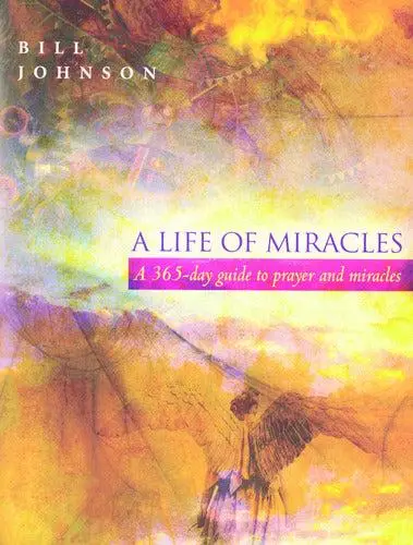 LIFE OF MIRACLES: A 365 DAY GUIDE