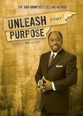 UNLEASH YOUR PURPOSE