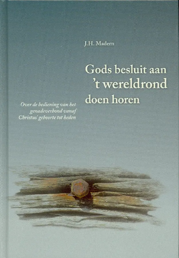 GODS BESLUIT AAN'T WERELDROND DOEN HOREN