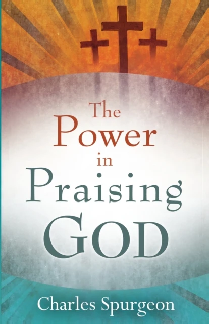 POWER IN PRAISING GOD