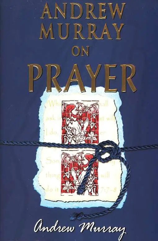 ANDREW MURRAY ON PRAYER