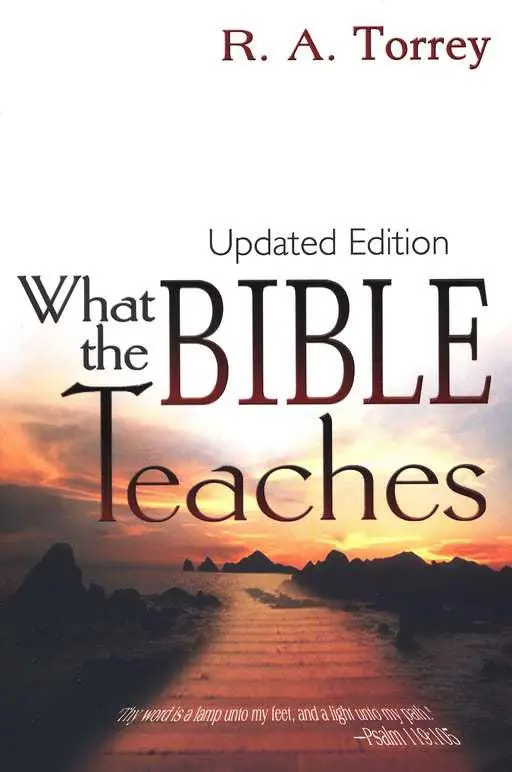 WHAT THE BIBLE TEACHES