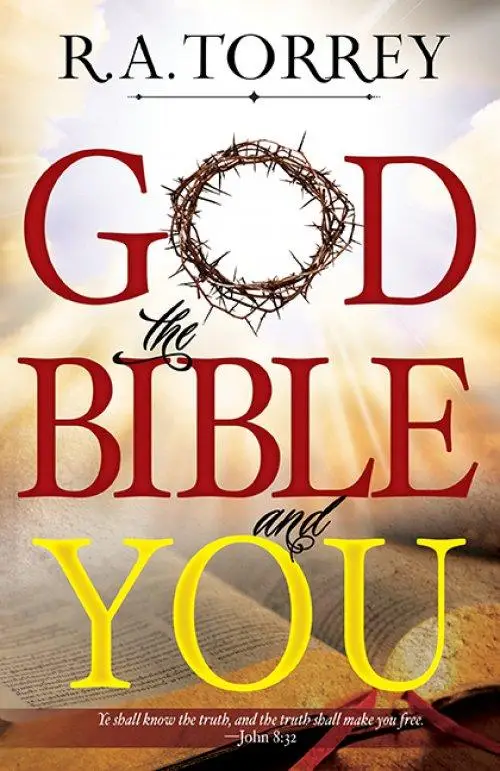 GOD, THE BIBLE & YOU