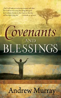 COVENANTS AND BLESSINGS - NEW ED.