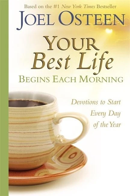 YOUR BEST LIFE BEGINS EACH MORNING